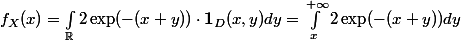 f_X(x)=\int_\R 2\exp(-(x + y)) \cdot\mathbf{1}_D(x,y)dy=\int_x^{+\infty}2\exp(-(x + y)) dy